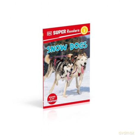 DK Super Readers Level 2 Snow Dogs - Dk [KSIĄŻKA]