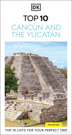 DK Top 10 Cancún and the Yucatán (Pocket Travel Guide) - DK Travel [KSIĄŻKA]