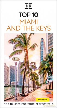 DK Top 10 Miami and the Keys (Pocket Travel Guide) - DK Travel [KSIĄŻKA]