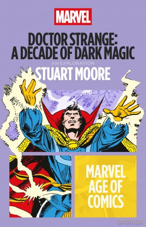 Doctor Strange: A Decade of Dark Magic (Marvel Age of Comics) - Stuart Moore [KSIĄŻKA]