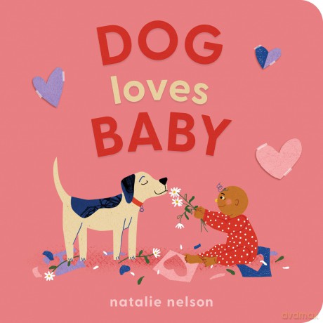 Dog Loves Baby: A Board Book (Dog and Cat's First) - Natalie Nelson [KSIĄŻKA]