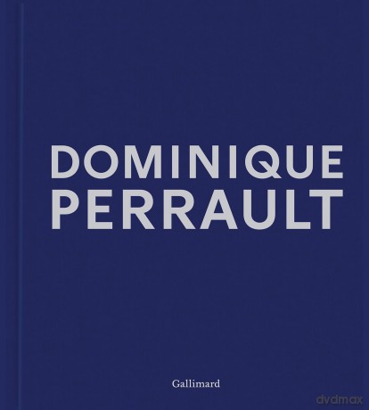 Dominique Perrault: Dreams Works Manifestos [KSIĄŻKA]