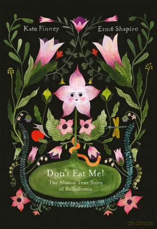 Don't Eat Me! The Almost True Story of Belladonna: The Almost True Story of Belladonna - Kate Finney [KSIĄŻKA]