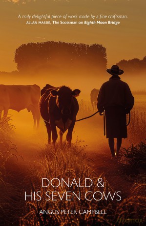 Donald and his seven cows - 'A poetic tour-de-force.' KAPKA KASSABOVA - Angus Peter Campbell [KSIĄŻKA]