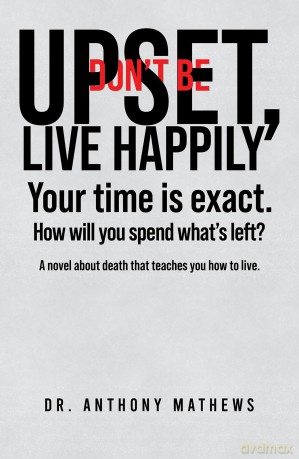 Don't Be Upset, Live Happily - Dr. Anthony Mathews [KSIĄŻKA]