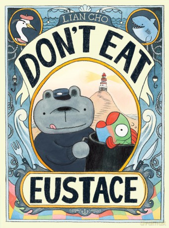 Don't Eat Eustace - Lian Cho [KSIĄŻKA]