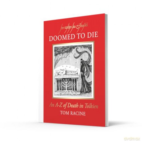 Doomed to Die: An A-Z of Death in Tolkien - Tom Racine [KSIĄŻKA]