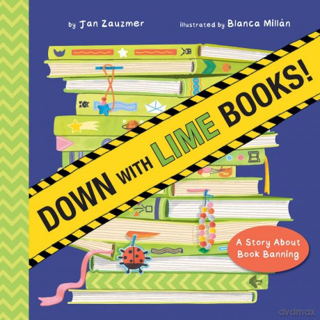Down with Lime Books!: A Story About Book Banning - Jan Zauzmer [KSIĄŻKA]