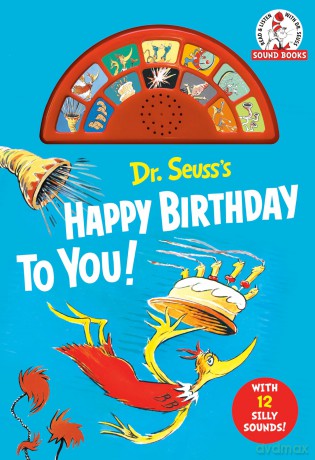 Dr. Seuss's Happy Birthday to You! With 12 Silly Sounds: An Interactive Read and Listen Book (Dr. Seuss Sound Board Books, Happy Birthday to You) - Dr. Seuss [KSIĄŻKA]