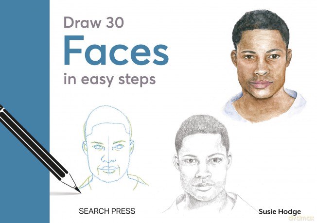 Draw 30: Faces: in easy steps - Susie Hodge [KSIĄŻKA]