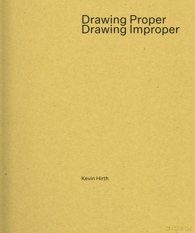 Drawing Proper/Drawing Improper - Kevin Hirth [KSIĄŻKA]