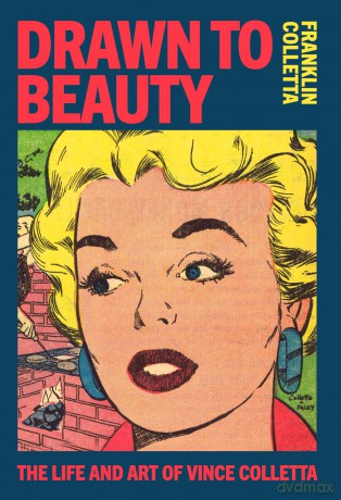 Drawn to Beauty: The Life and Art of Vincent Colletta - Franklin Colletta [KSIĄŻKA]