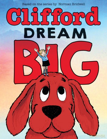 Dream Big (Clifford the Big Red Dog) - Meredith Rusu [KSIĄŻKA]