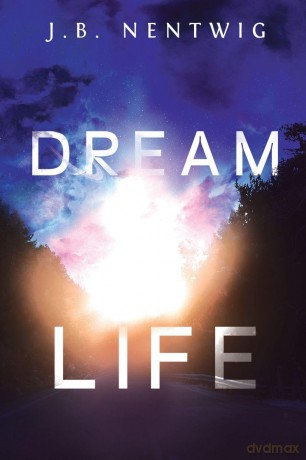 Dream Life - J.B. Nentwig [KSIĄŻKA]