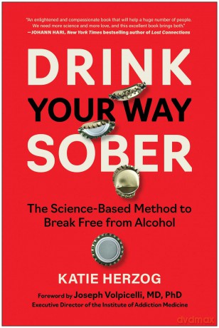 Drink Your Way Sober: The Science-Based Method to Break Free from Alcohol - Katie Herzog [KSIĄŻKA]