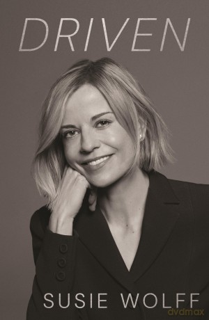 Driven: The Inspirational Memoir from the Formula One Trailblazer, featuring an afterword by Mercedes Team Principal Toto Wolff - Susie Wolff [KSIĄŻKA]