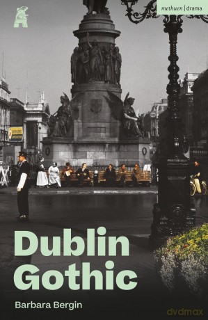 Dublin Gothic (Modern Plays) - Barbara Bergin [KSIĄŻKA]