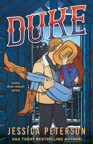 Duke: A wildly hot snowed-in, found-family cowboy romance from bestselling sensation (Lucky River Ranch) - Jessica Peterson [KSIĄŻKA]