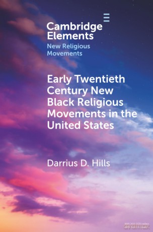 Early Twentieth Century New Black Religious Movements in the United States (Elements in New Religious Movements) - Hills [KSIĄŻKA]