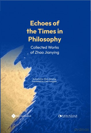 Echoes of the Times in Philosophy: Collected Works of Zhao Jianying - Jianying Zhao [KSIĄŻKA]