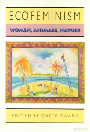 Ecofeminism (Ethics And Action) - Greta Gaard [KSIĄŻKA]