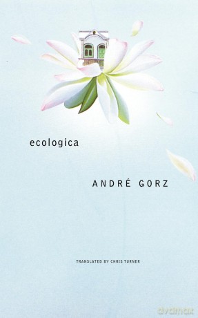 Ecologica (The French List) - André Gorz [KSIĄŻKA]