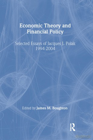 Economic Theory and Financial Policy: Selected Essays of Jacques J. Polak, 1994-2004 - Jacques J. Polak [KSIĄŻKA]