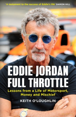 EDDIE JORDAN: FULL THROTTLE: Lessons from a Life of Motorsport, Money and Mischief - Keith O'Loughlin [KSIĄŻKA]