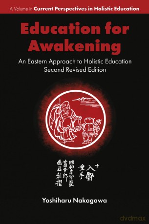 Education for Awakening: An Eastern Approach to Holistic Education (Current Perspectives in Holistic Education) - Yoshiharu Nakagawa [KSIĄŻKA]