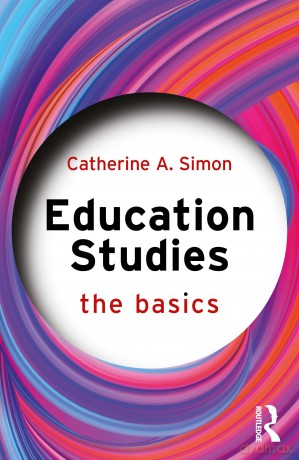 Education Studies: The Basics - Catherine Simon [KSIĄŻKA]