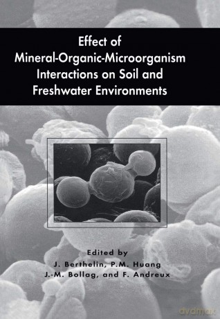 Effect of Mineral-Organic-Microorganism Interactions on Soil and Freshwater Environments - Jacques Berthelin [KSIĄŻKA]