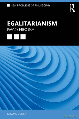 Egalitarianism (New Problems of Philosophy) - Iwao Hirose [KSIĄŻKA]