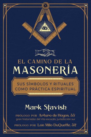 El camino de la masonería: Sus símbolos y rituales como práctica espiritual - Mark Stavish [KSIĄŻKA]