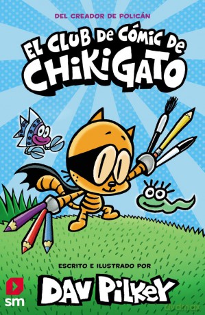 El Club de Cómic de Chikigato: 1 - Dav Pilkey [KSIĄŻKA]