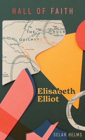 Elisabeth Elliot (Hall Of Faith) - Selah Helms [KSIĄŻKA]