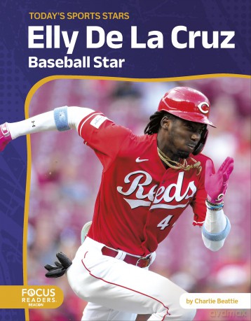 Elly De La Cruz: Baseball Star (Today's Sports Stars) - Charlie Beattie [KSIĄŻKA]