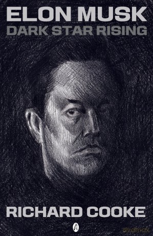 Elon Musk Dark Star Rising - Richard Cooke [KSIĄŻKA]