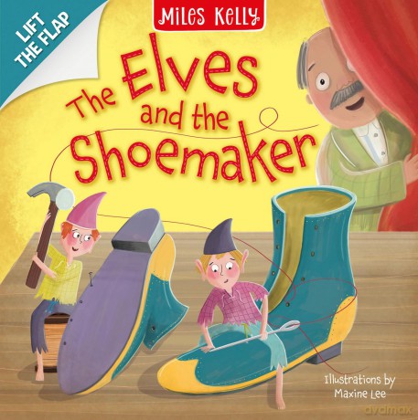 Elves and Shoemaker: A fun-filled, illustrated lift-the-flap board book fairy tale, perfect for children and toddlers aged 1 to 4 - new for 2025 - Miles Kelly [KSIĄŻKA]