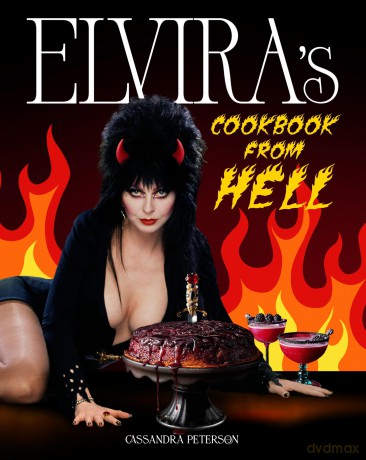 Elvira's Cookbook from Hell: Sexy, Spooky Soirées and Celebrations for Every Occasion - Cassandra Peterson [KSIĄŻKA]