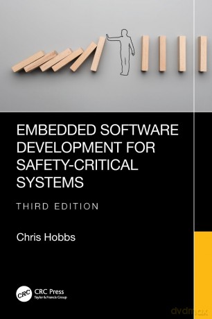 Embedded Software Development for Safety-Critical Systems - Chris Hobbs [KSIĄŻKA]