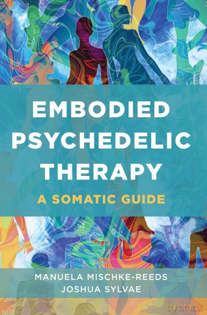 Embodied Psychedelic Therapy: A Somatic Guide - Manuela Mischke-Reeds [KSIĄŻKA]