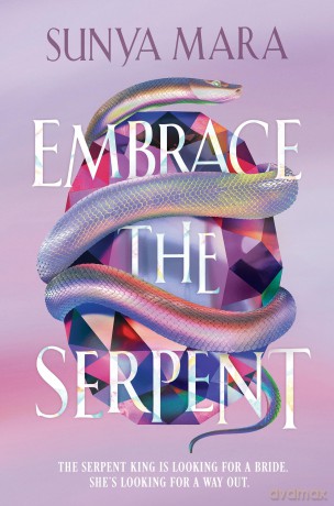 Embrace the Serpent: a sweeping romantic YA fantasy - Sunya Mara [KSIĄŻKA]