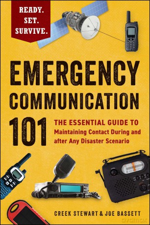 Emergency Communication 101: The Essential Guide to Maintaining Contact During and after Any Disaster Scenario (Ready. Set. Survive.) - Creek Stewart [KSIĄŻKA]