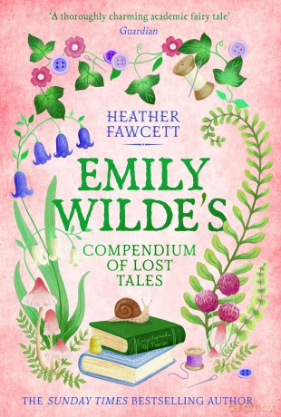 Emily Wilde's Compendium of Lost Tales: the enchanting and romantic magical academia phenomenon! (Emily Wilde Series) - Heather Fawcett [KSIĄŻKA]