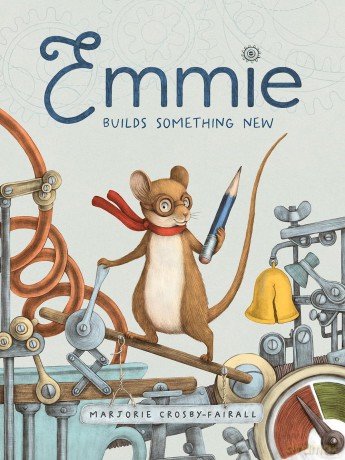 Emmie Builds Something New - Marjorie Crosby-Fairall [KSIĄŻKA]