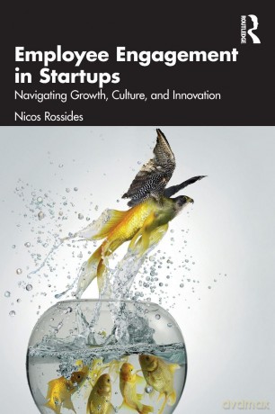 Employee Engagement in Startups: Navigating Growth, Culture, and Innovation - Nicos Rossides [KSIĄŻKA]