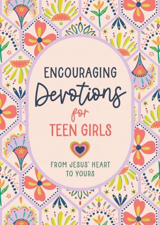 Encouraging Devotions for Teen Girls: From Jesus' Heart to Yours - Marilee Parrish [KSIĄŻKA]