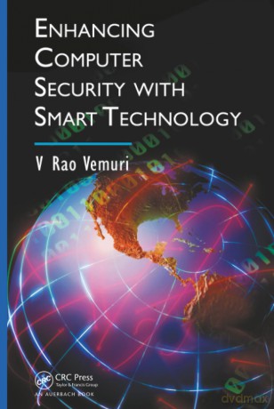 Enhancing Computer Security with Smart Technology - V. Rao Vemuri [KSIĄŻKA]