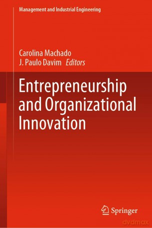 Entrepreneurship and Organizational Innovation (Management and Industrial Engineering) - Carolina Machado [KSIĄŻKA]