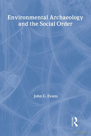 Environmental Archaeology and the Social Order - John G. Evans [KSIĄŻKA]
